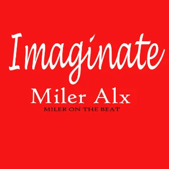 Imagínate by Miler Alx