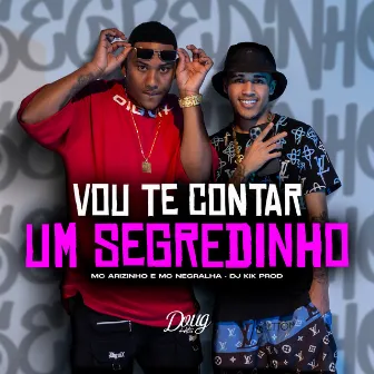 Vou te Contar um Segredinho by Mc Negralha