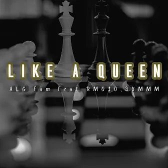 Like a Queen by ALG Fam