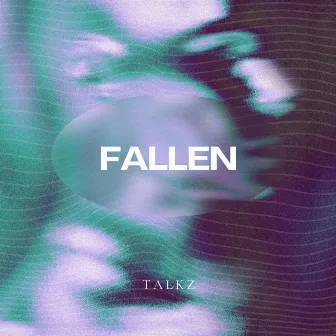 Fallen by Talkz