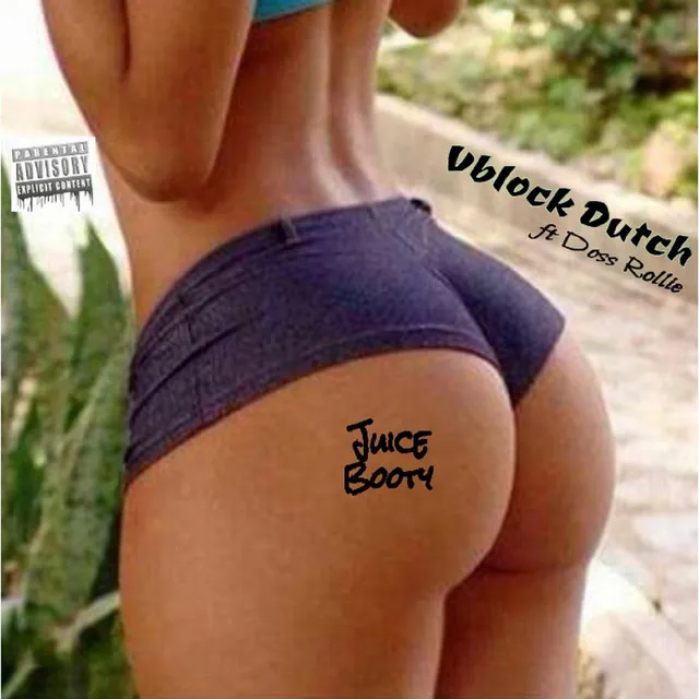 Juice Booty (feat. Doss Rollie)