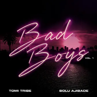 Bad Boys by Tomi Tribe