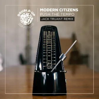 Push the Tempo (Jack Truant Remix) by Modern Citizens