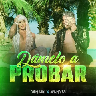 Damelo a Probar by Dan Sur