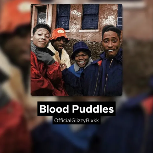 BLOOD PUDDLES