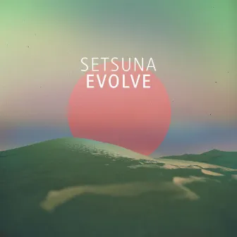 Evolve by Setsuna