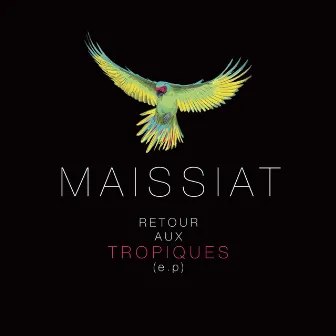 Retour aux tropiques - EP by Maissiat