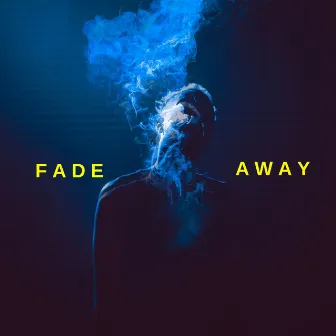 Fade Away by Nxego