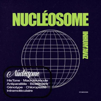 Nucléosome by Inhum'Awz