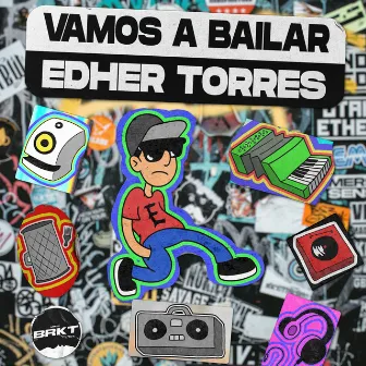 Vamos a Bailar by Edher Torres