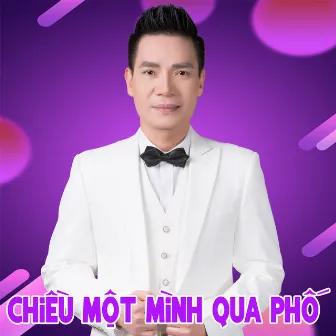 Chiều Một Mình Qua Phố by Huy Cường