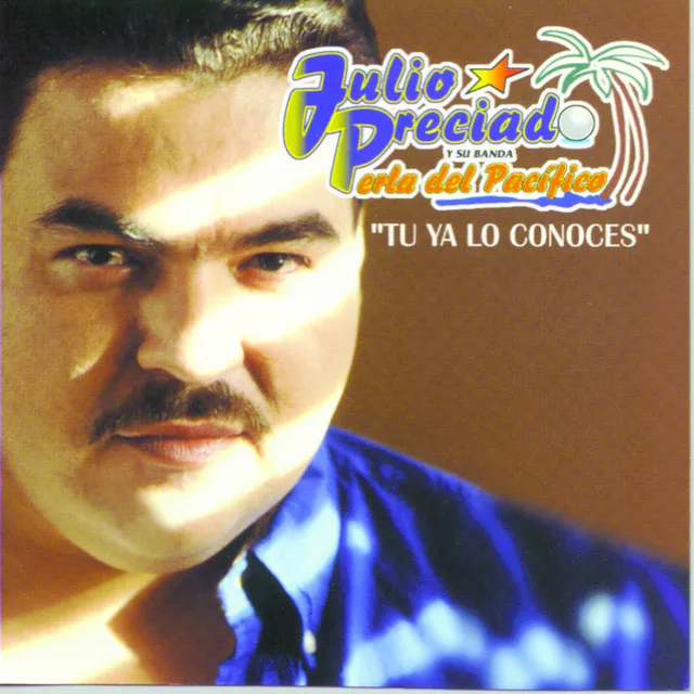 Julio Preciado Y Su Banda Perla Del Pacifico