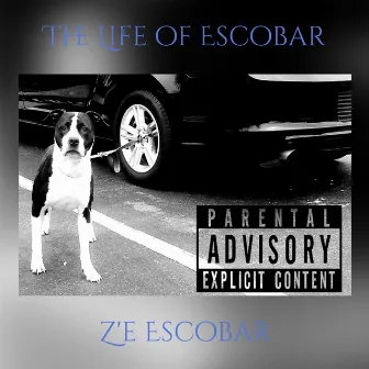 The Life of Escobar by Z'e Escobar