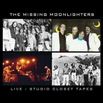 The Missing Moonlighters, Live / Studio Closet Tapes by The Moonlighters