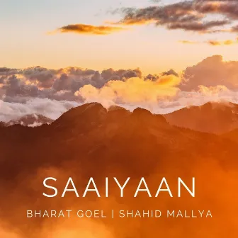 Saaiyaan by Bharat Goel