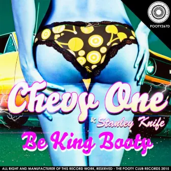 Be King Booty by Stanley Knife