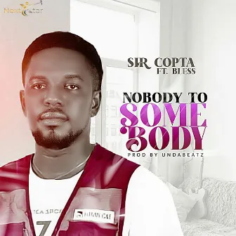 Nobody to Somebody by Sir Copta