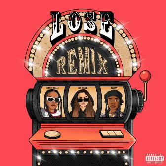 Lose (Remix) [feat. Marzz & Amari Noelle] by Lily Massie