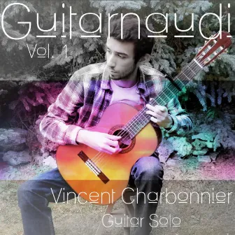 Guitarnaudi, Vol. 1 by Vincent Charbonnier