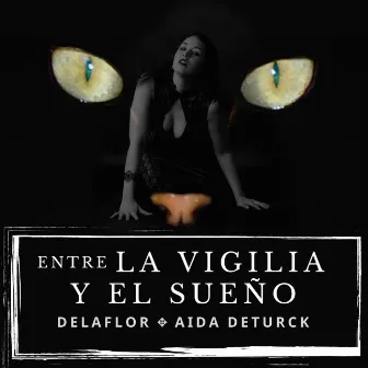 Entre la Vigilia y el Sueño by Aida Deturck