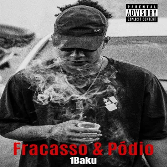 Fracasso & Pódio by 1Baku