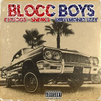 Blocc Boys by DirtymoneyIzzy