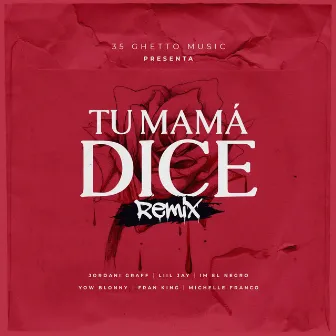 Tu Mama Dice (Remix) by Jordani