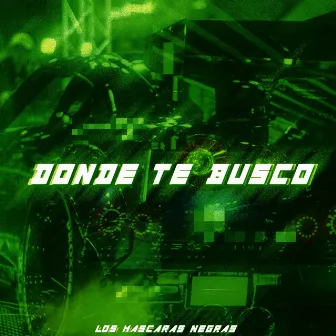 Donde Te Busco by Angel G3M