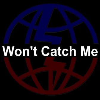 Won't Catch Me by DeStorm