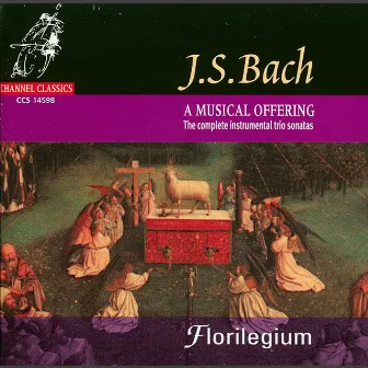 Bach: A Musical Offering - The Complete Instrumental Trio Sonatas by Florilegium