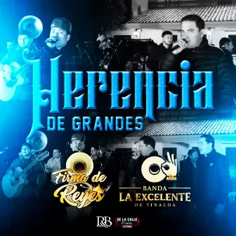 Herencia De Grandes by Banda la Excelente de Sinaloa