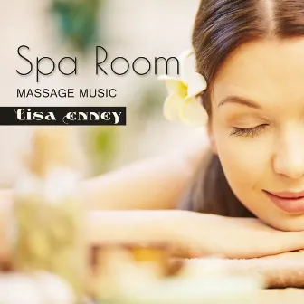 Spa Room (Massage Music) by Lisa Enney