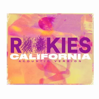 California (Acoustic Version) by ROOKIES