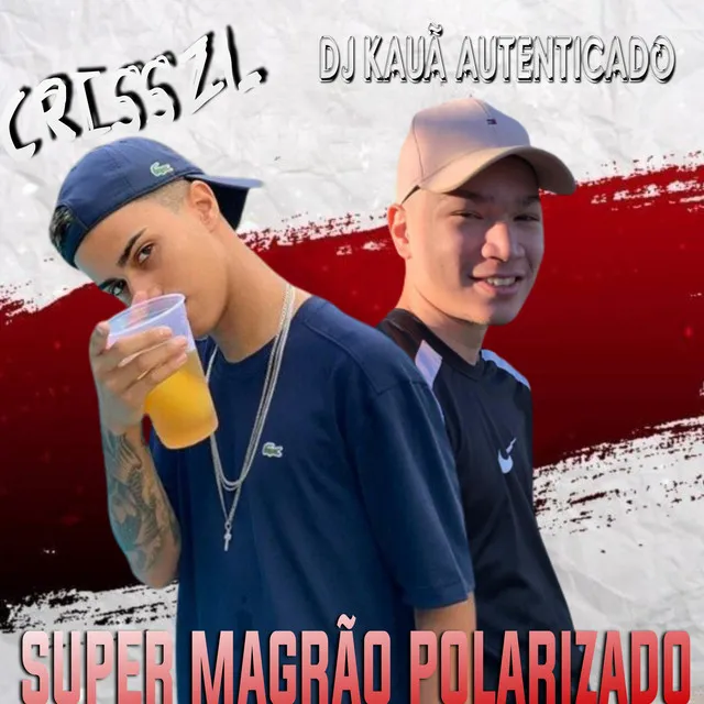 SUPER MAGRÃO POLARIZADO