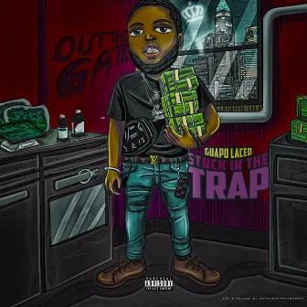 Stuck in the Trap by Guapo Laced