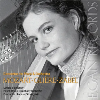 Mozart, Glière, Zabel: Concertos for Harp & Orchestra by Letizia Belmondo