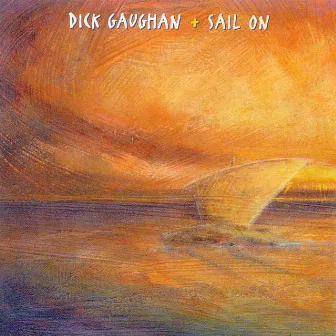 Sail On by Dick Gaughan