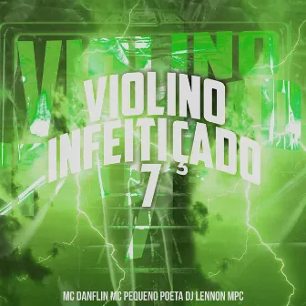 Violino Infeitiçado 7 by DJ LENNON MPC