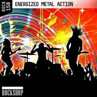 Energized Metal Action by Dennis Buikema