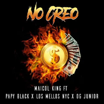 No Creo by Maicol King