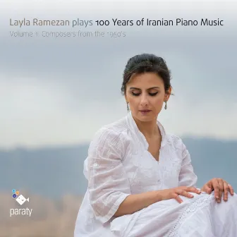 Layla Ramezan Plays 100 Years of Iranian Piano Music, Vol. 1 by Layla Ramezan