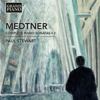 Medtner: Complete Piano Sonatas, Vol. 2 by Paul Stewart