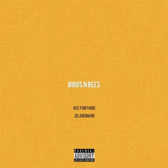 BirdsNBees by Ace Fontaine