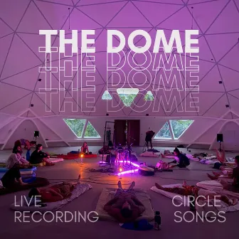 The Dome (Circle Songs) by Sound of Light