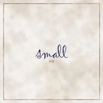 Small (Remastered for Streaming) by Saul Cross