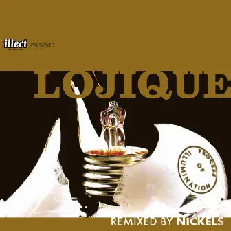 Process of Illumination: Remixed by Nickels by Lojique