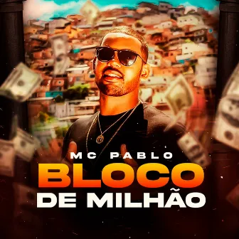 Bloco de Milhão by Mc Pablo do Serrão