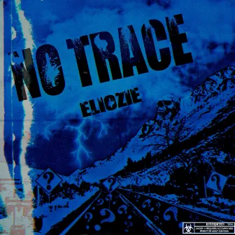 No Trace by ELIOZIE