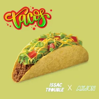 Tacos by Issac Trouble