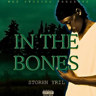 In the Bones by STORHN YRIL